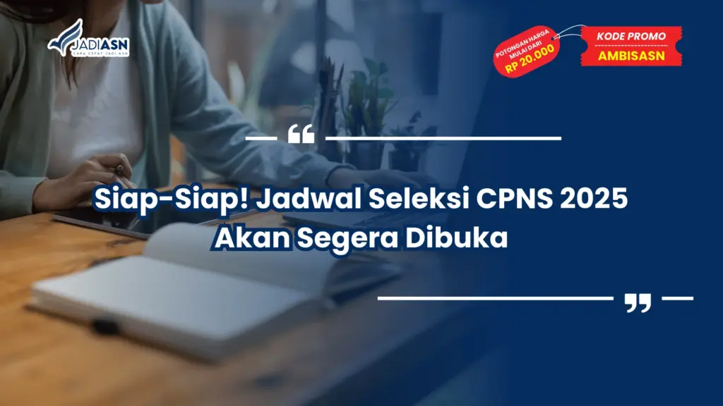Jadwal Seleksi CPNS 2025