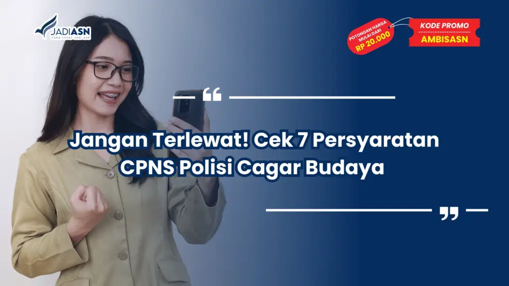 Persyaratan CPNS Polisi Cagar Budaya