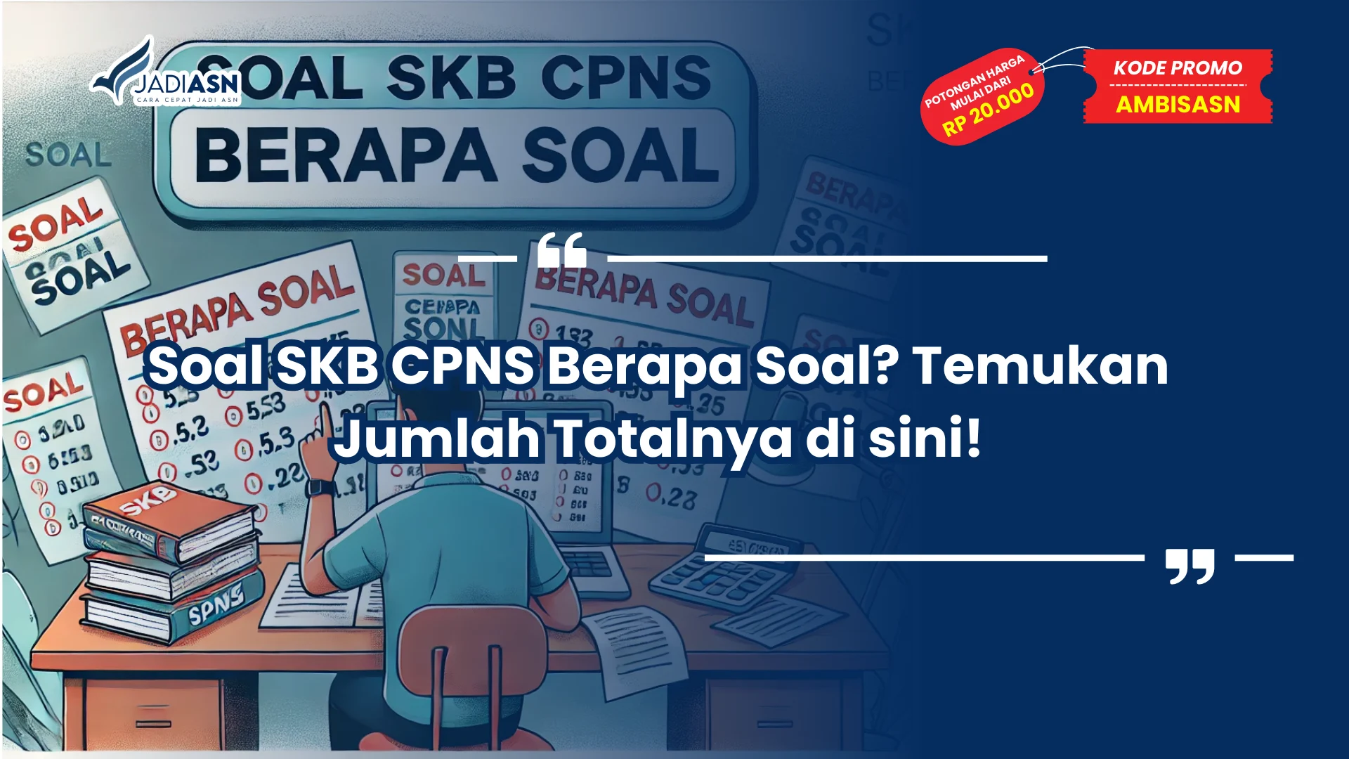 Soal SKB CPNS Berapa Soal