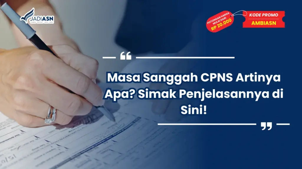 Masa Sanggah CPNS Artinya
