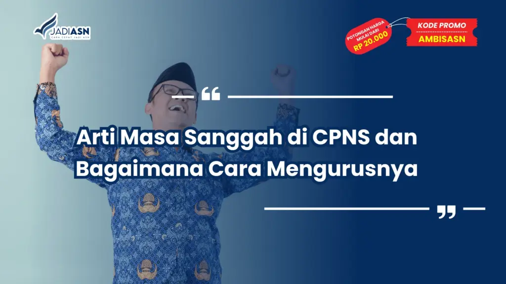 Arti Masa Sanggah di CPNS