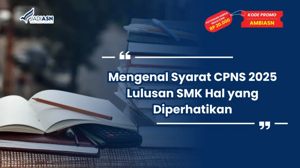 Syarat CPNS 2025 Lulusan SMK