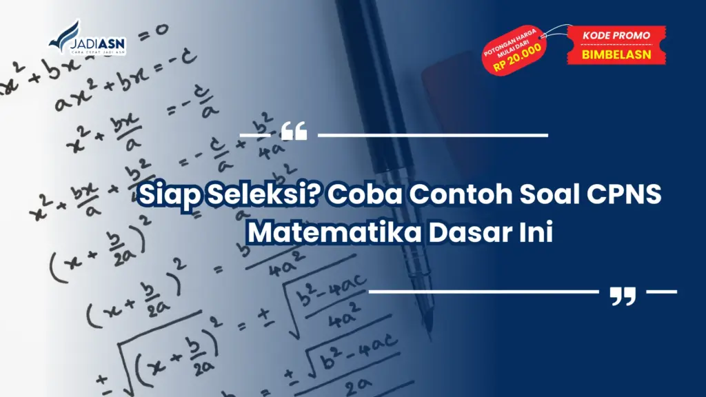 Contoh Soal CPNS Matematika Dasar