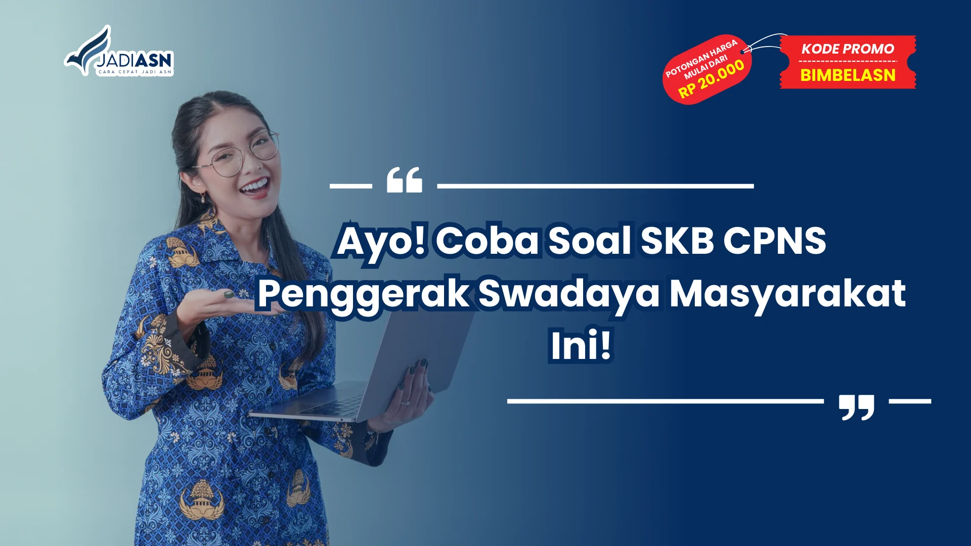 Soal SKB CPNS Penggerak Swadaya Masyarakat