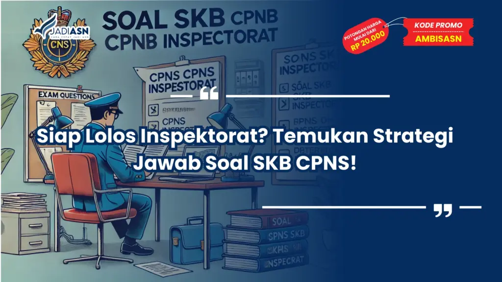 Soal SKB CPNS Inspektorat