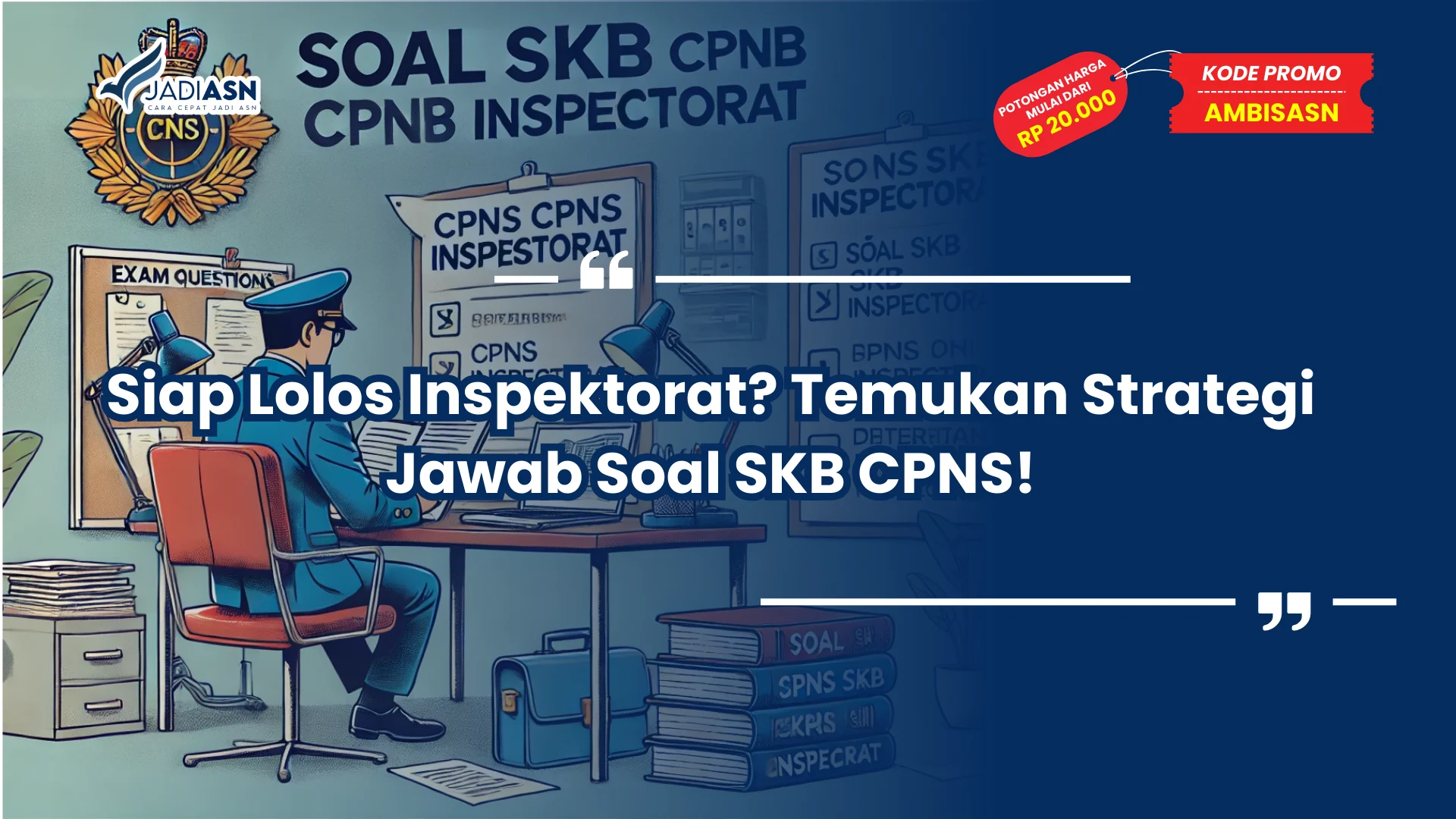 Soal SKB CPNS Inspektorat