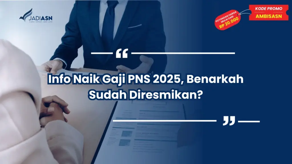 Info Naik Gaji PNS 2025, Benarkah Sudah Diresmikan?