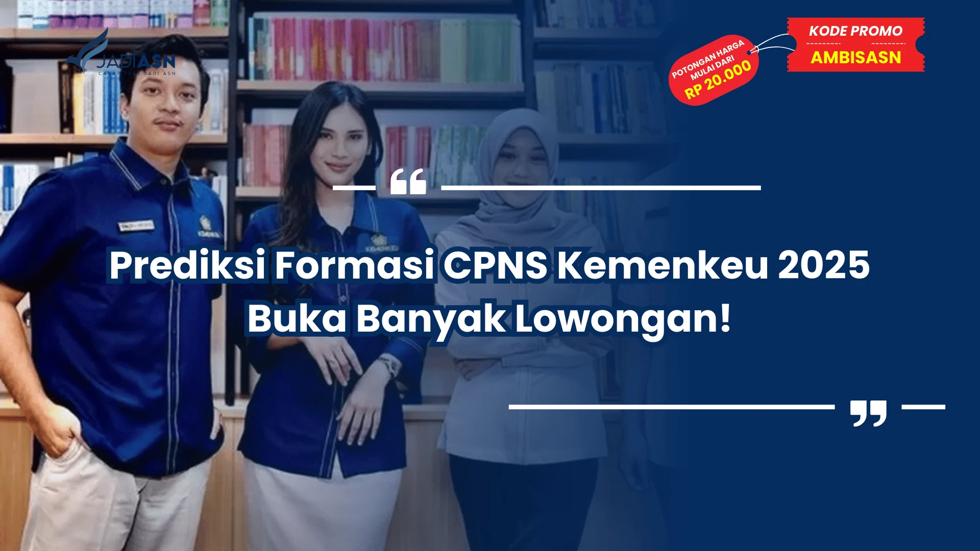 Prediksi Formasi CPNS Kemenkeu 2025 Buka Banyak Lowongan!