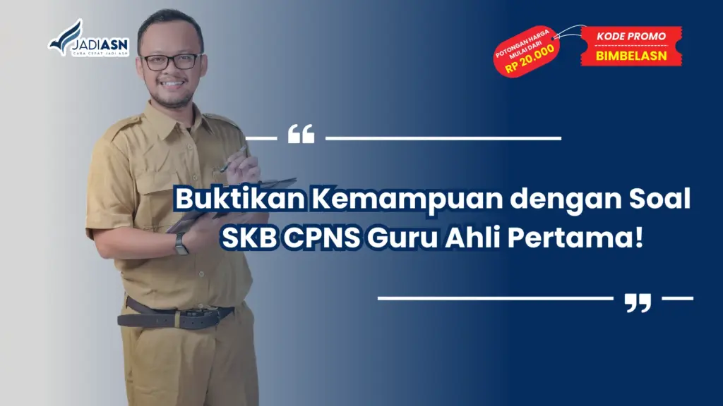 Soal SKB CPNS Guru Ahli Pertama