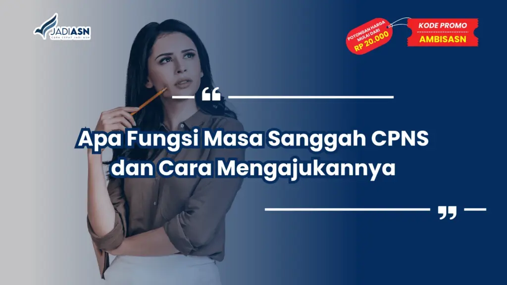 Apa Fungsi Masa Sanggah CPNS