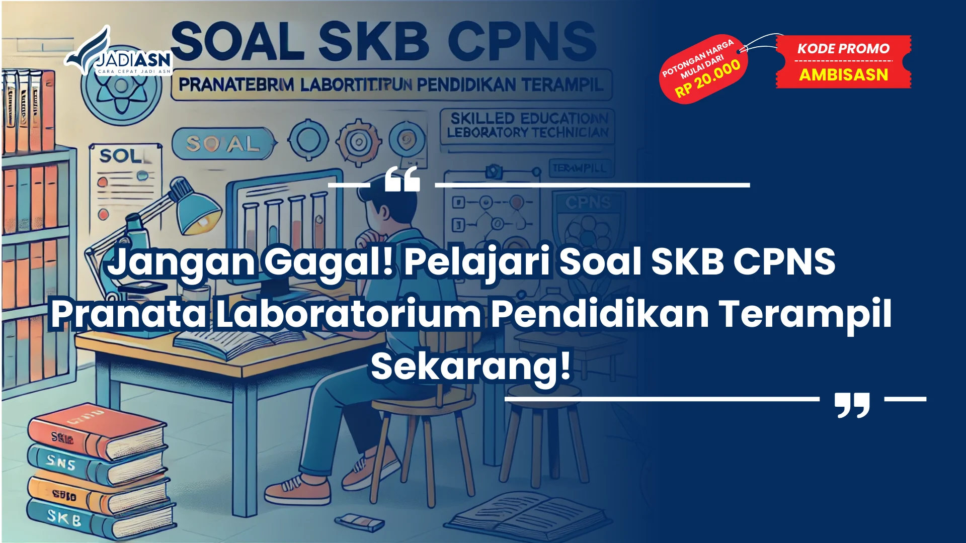 Soal SKB CPNS Pranata Laboratorium Pendidikan Terampil