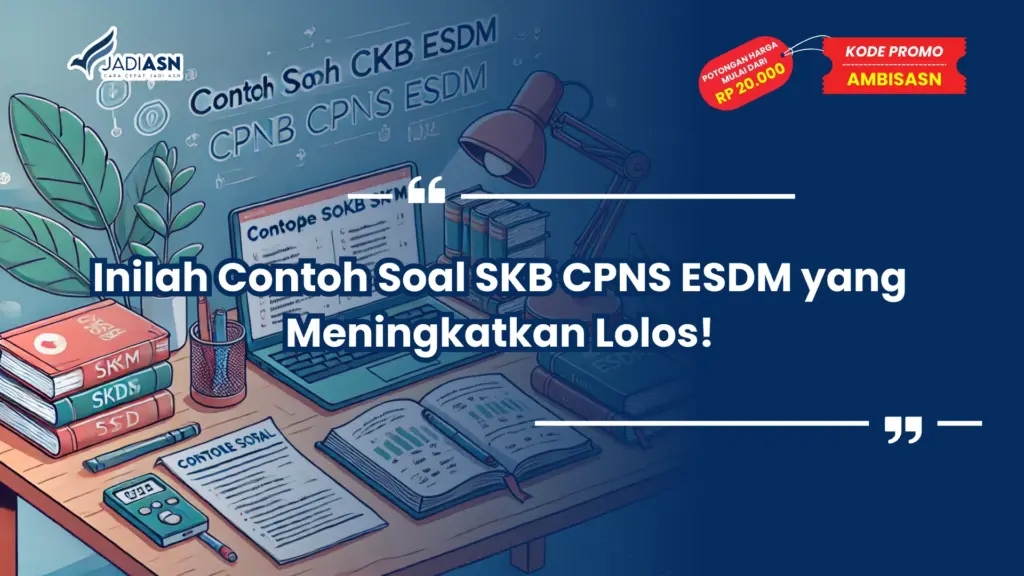 Contoh Soal SKB CPNS ESDM