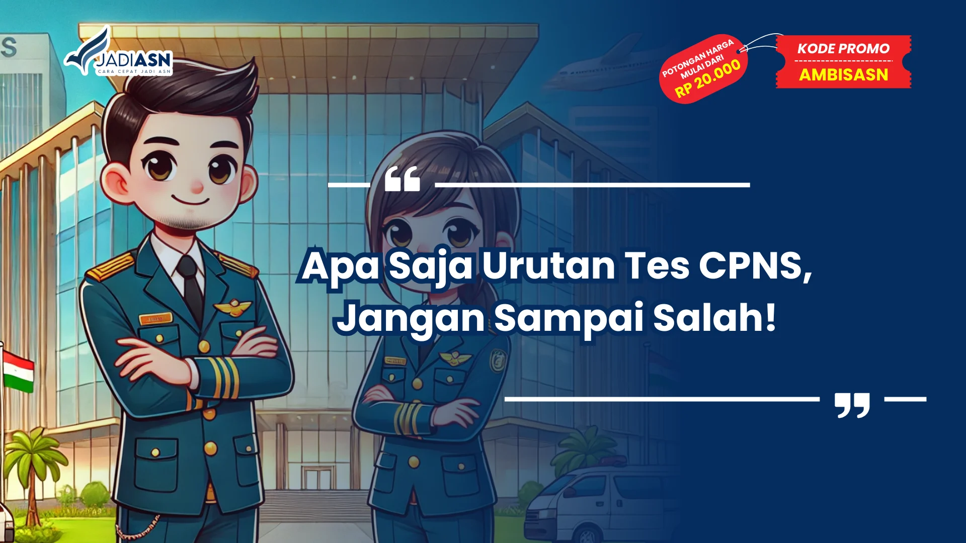 Apa Saja Urutan Tes CPNS