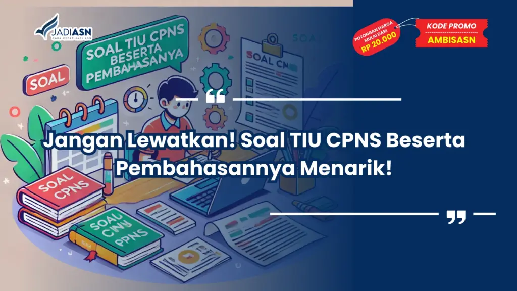 Soal TIU CPNS Beserta Pembahasannya