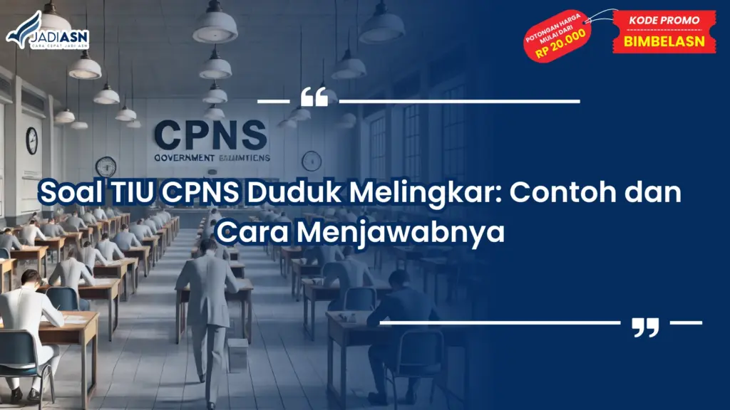 Soal TIU CPNS Duduk Melingkar