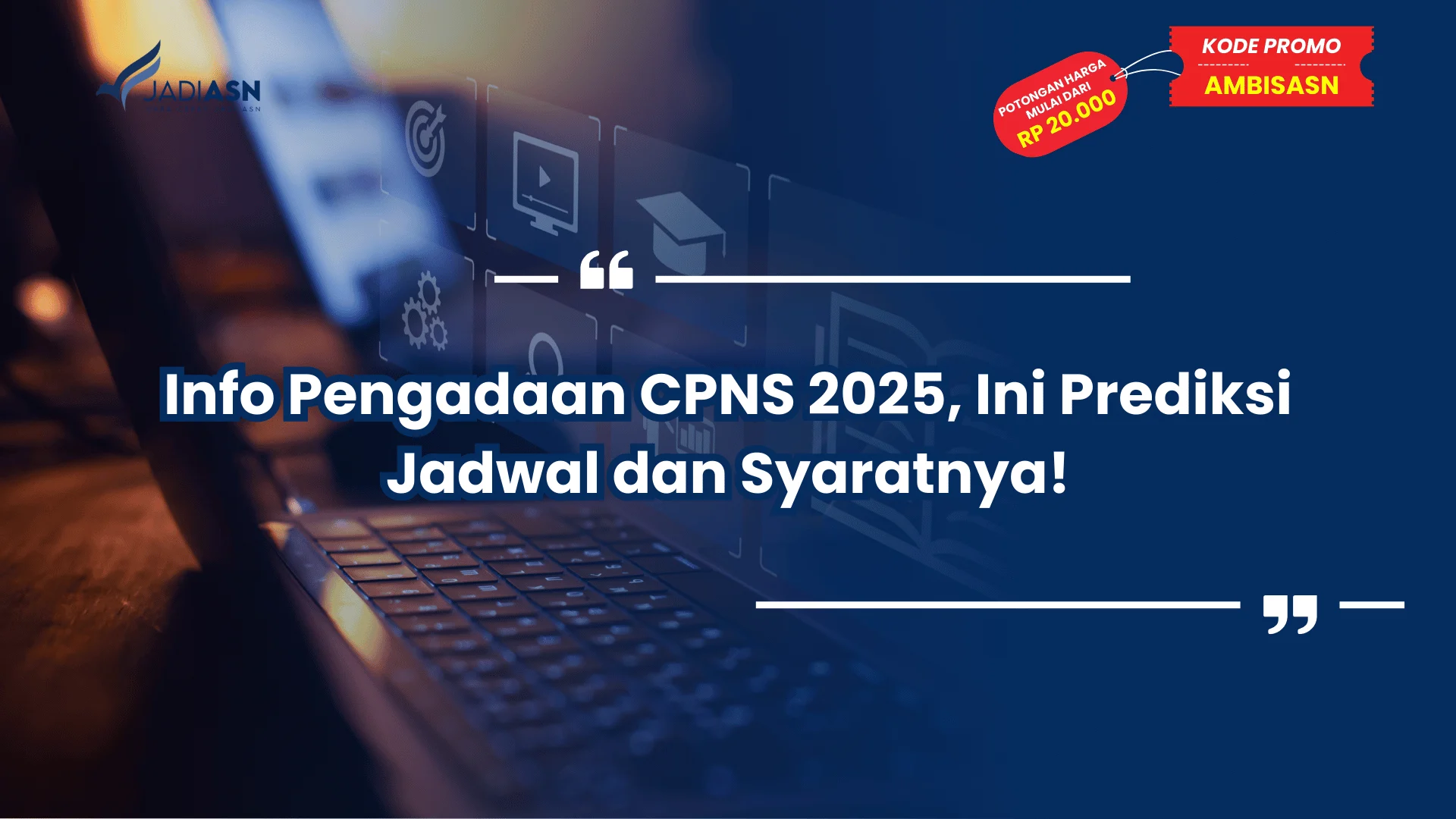 Info Pengadaan CPNS 2025, Ini Prediksi Jadwal dan Syaratnya!