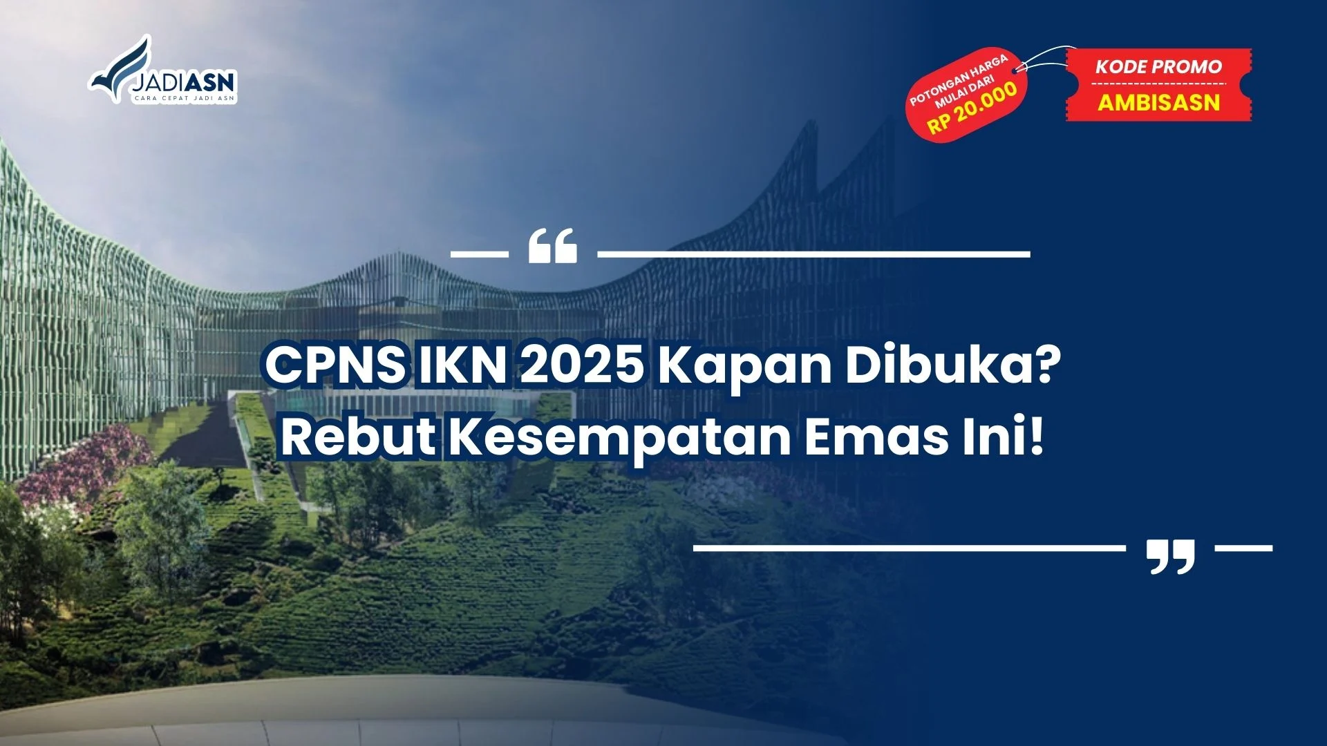 cpns ikn 2025 kapan dibuka