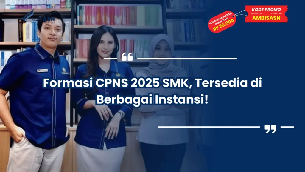 Formasi CPNS 2025 SMK, Tersedia di Berbagai Instansi!