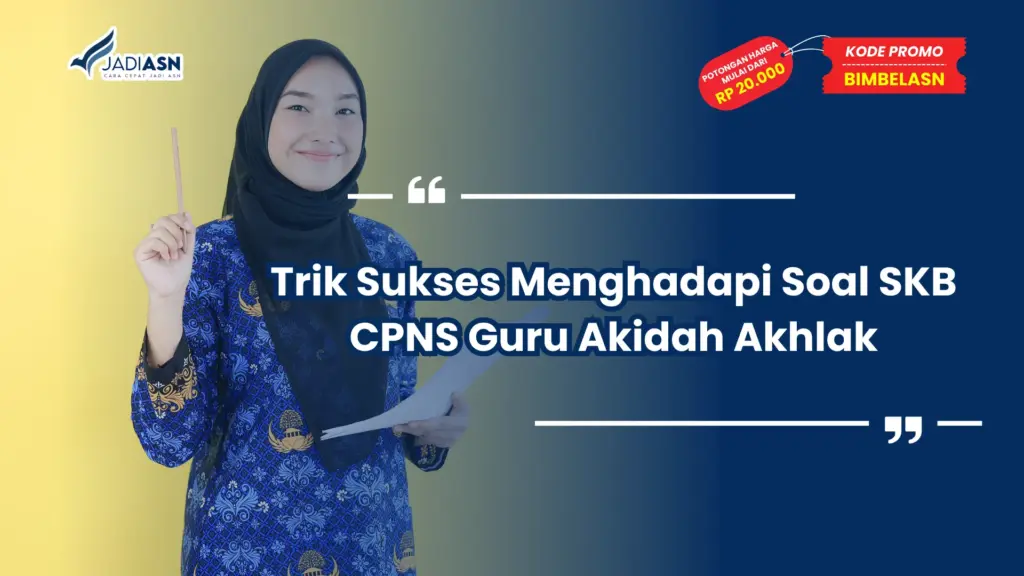 SKB CPNS Guru Akidah Akhlak