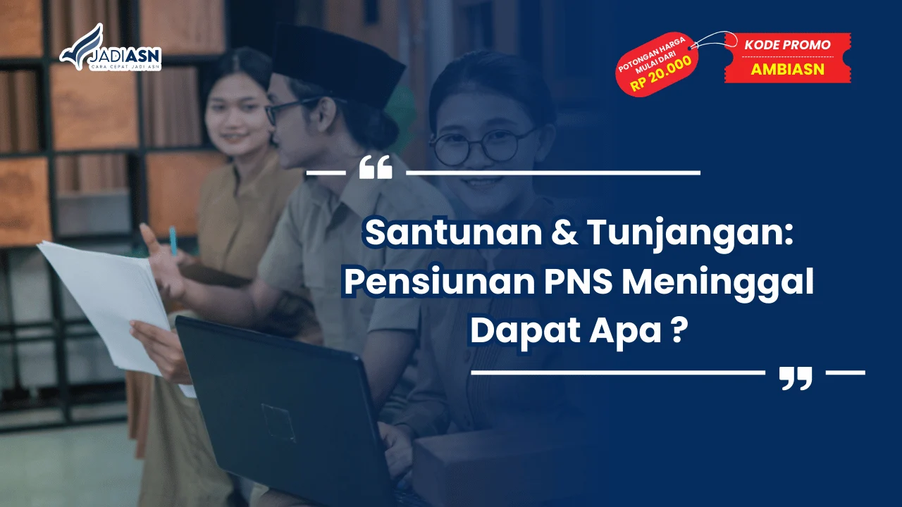 Pensiunan PNS Meninggal Dapat Apa