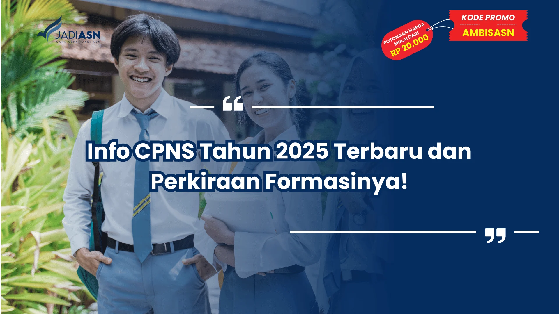 Info CPNS Tahun 2025 Terbaru dan Perkiraan Formasinya!