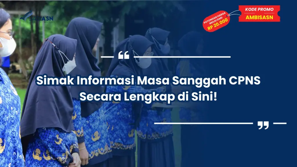 Simak Informasi Masa Sanggah CPNS Secara Lengkap di Sini!