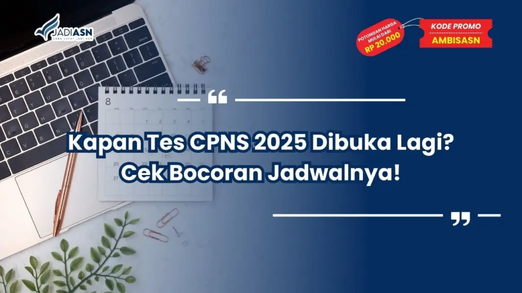 Kapan Tes CPNS 2025 Dibuka Lagi