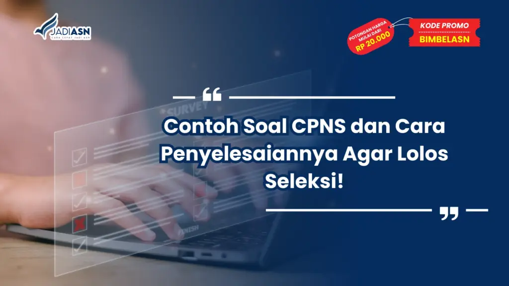 Contoh Soal CPNS dan Cara Penyelesaiannya