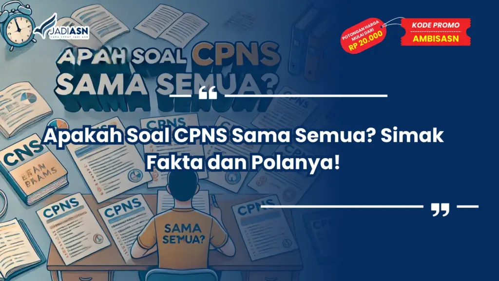 Apakah Soal CPNS Sama Semua