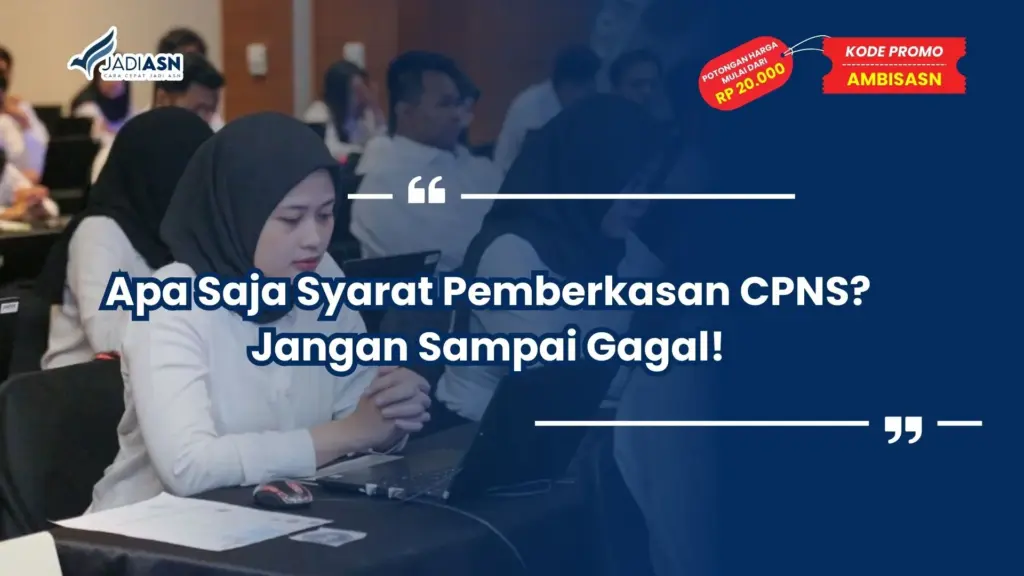 Apa Saja Syarat Pemberkasan CPNS