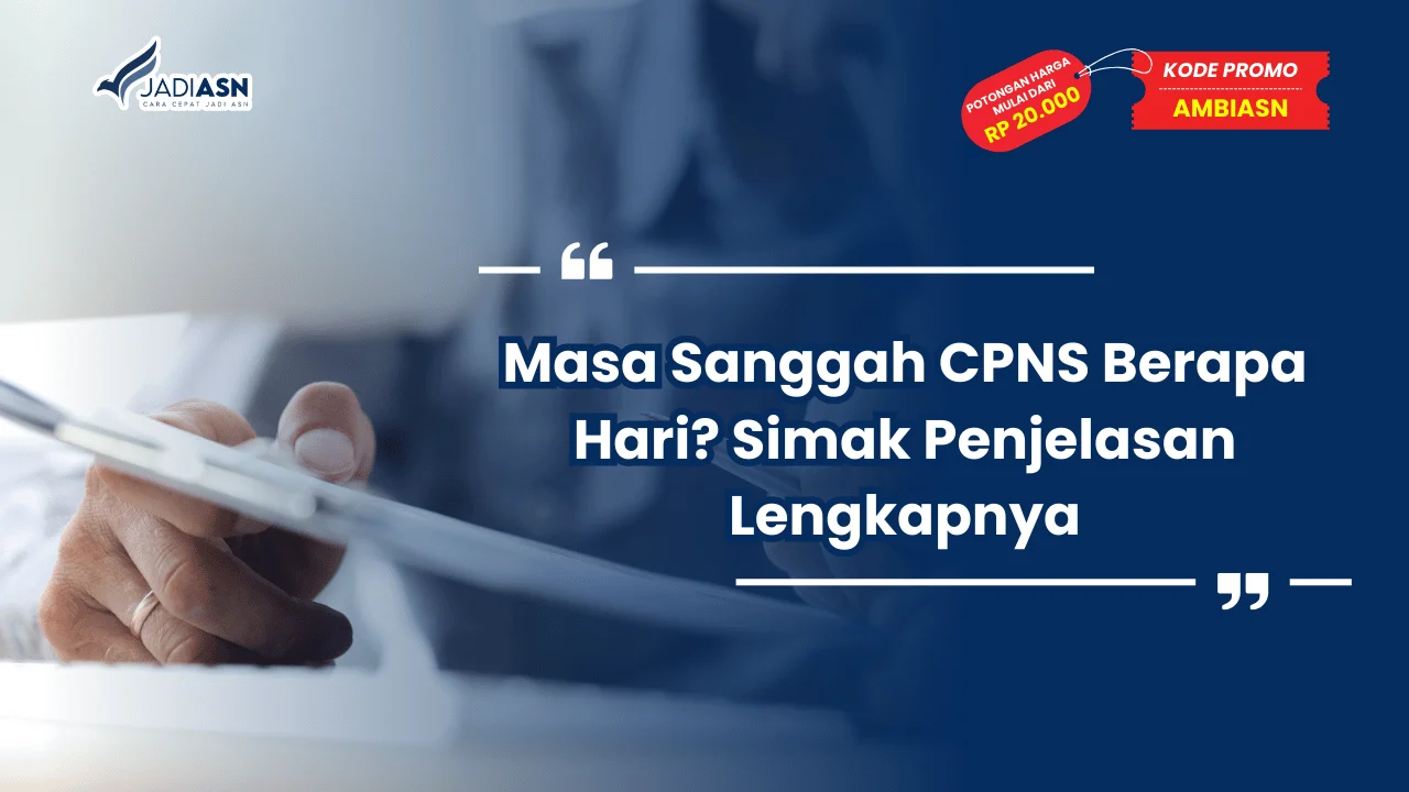 Masa Sanggah CPNS Berapa Hari