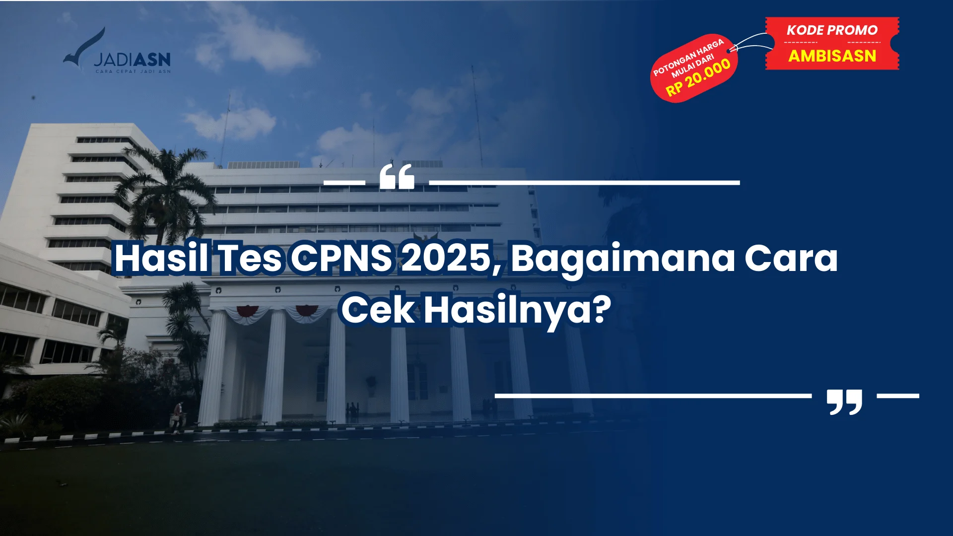 Hasil Tes CPNS 2025, Bagaimana Cara Cek Hasilnya?