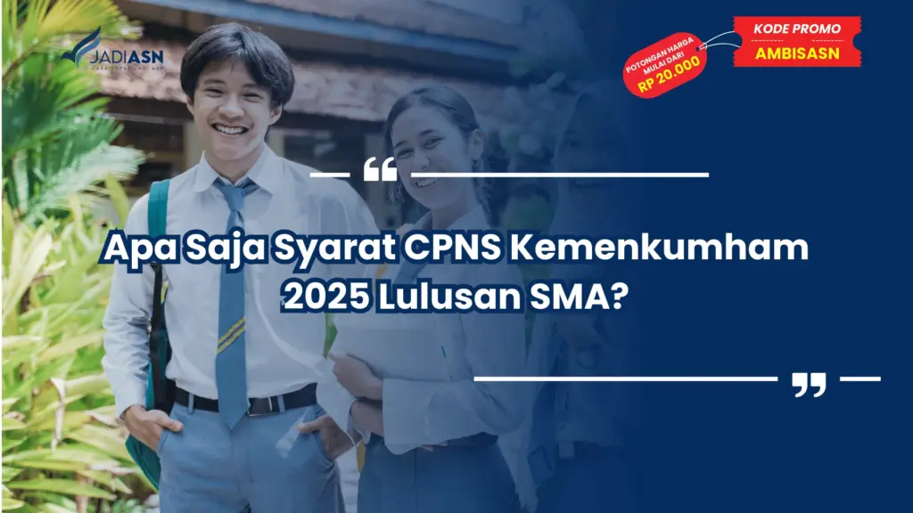 Apa Saja Syarat CPNS Kemenkumham 2025 Lulusan SMA?