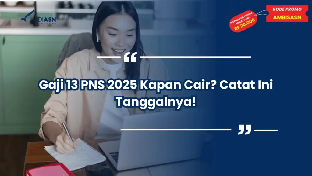 Gaji 13 PNS 2025 Kapan Cair? Catat Ini Tanggalnya!