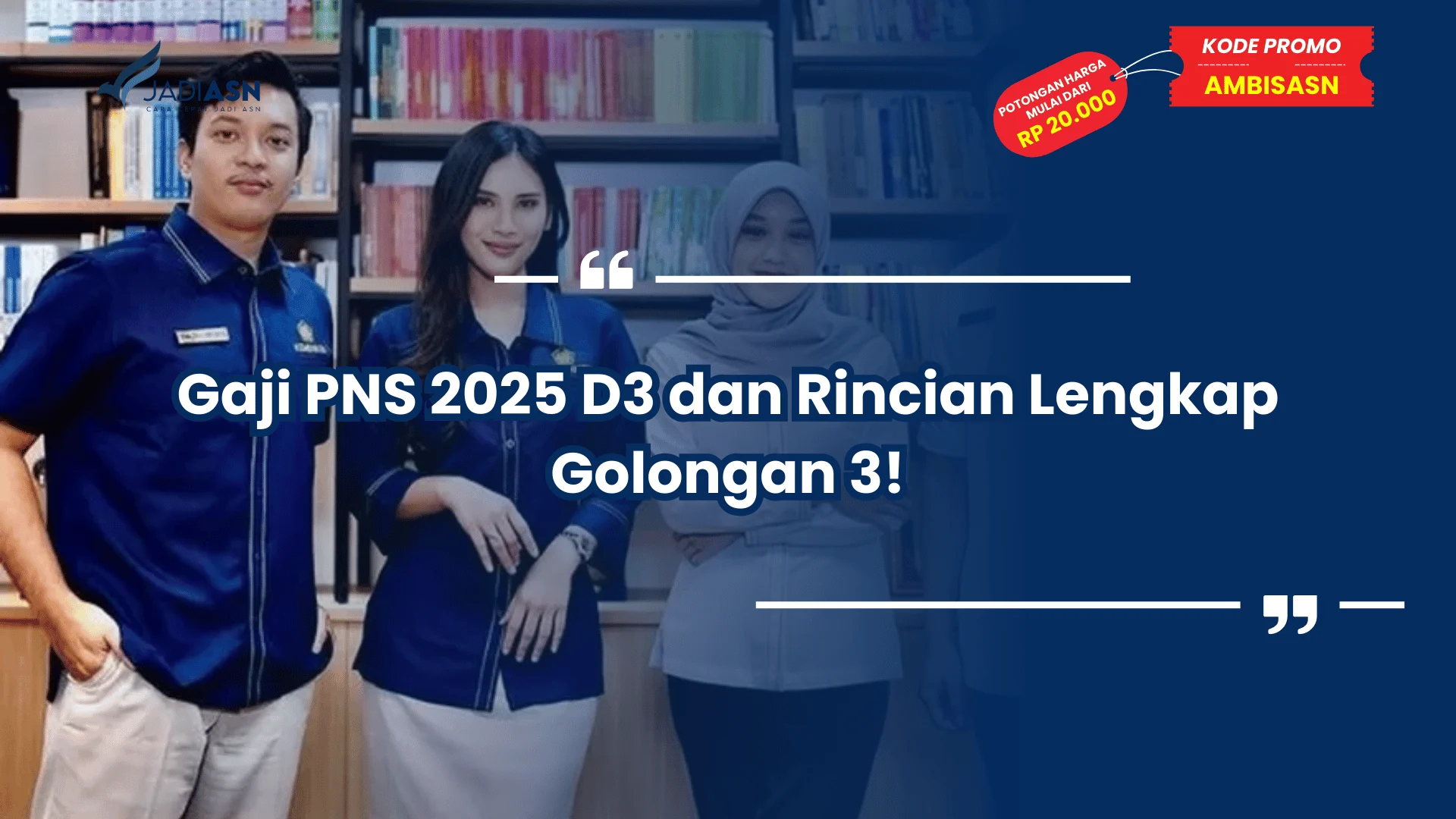 Gaji PNS 2025 D3 dan Rincian Lengkap Golongan 3!