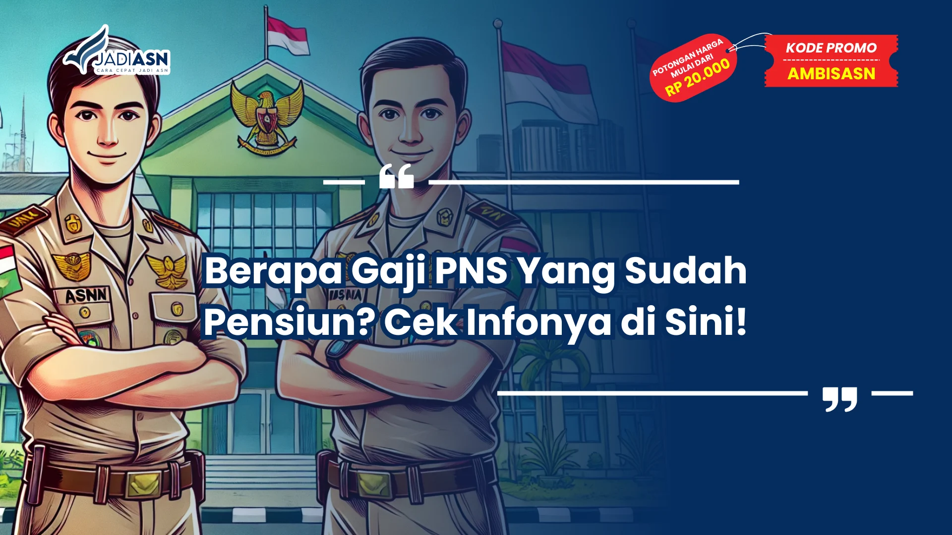 Berapa Gaji PNS Yang Sudah Pensiun