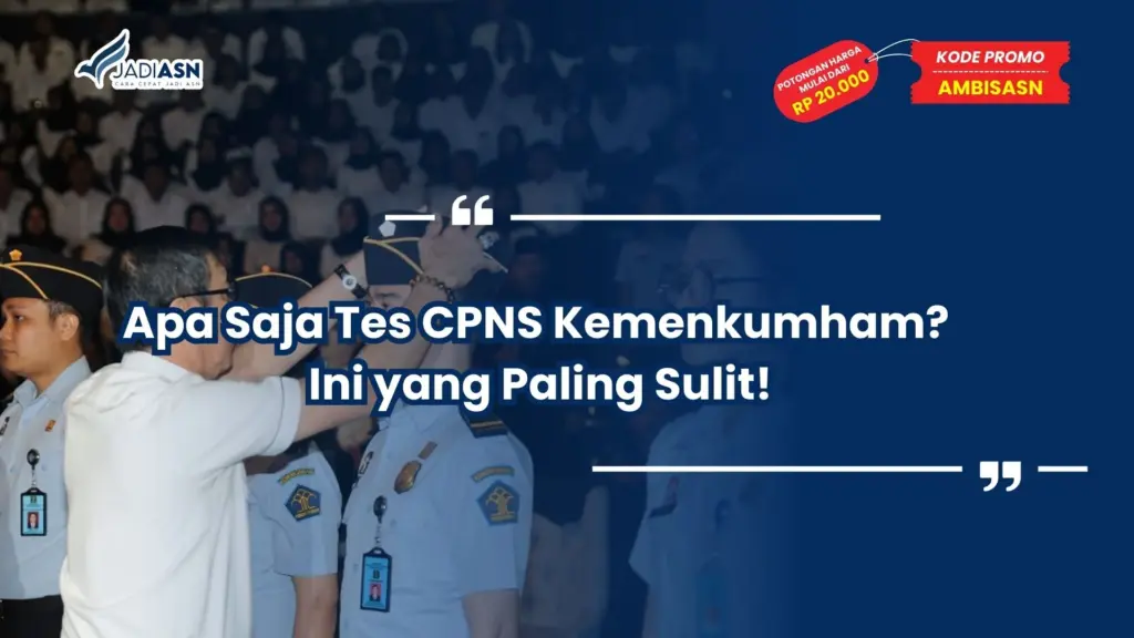 Apa Saja Tes CPNS Kemenkumham