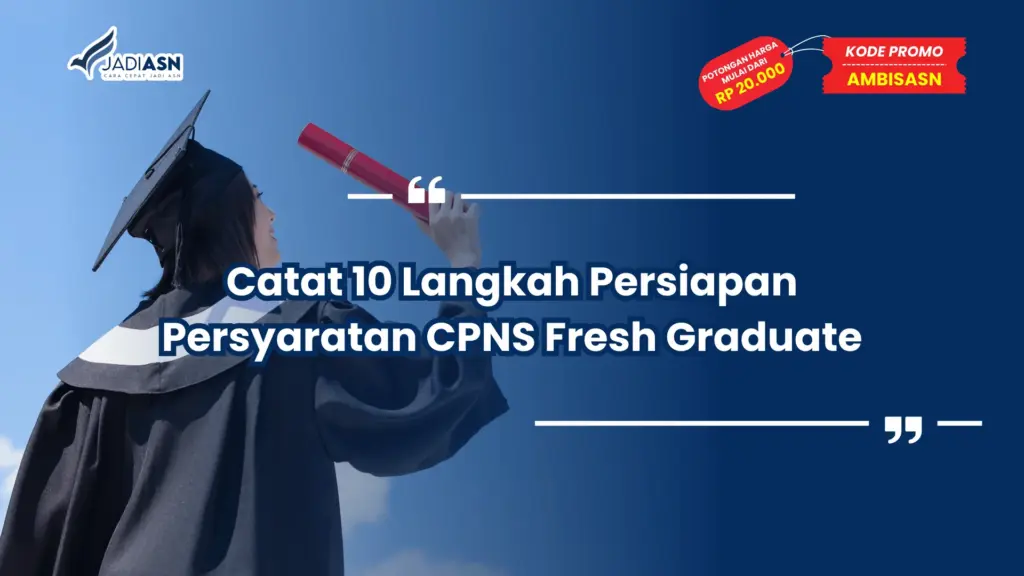 Persyaratan CPNS Fresh Graduate