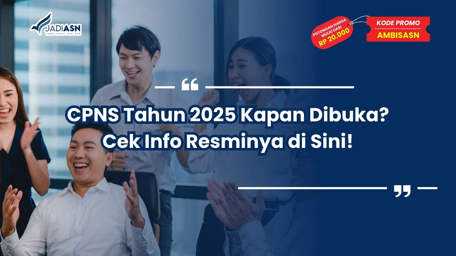 CPNS Tahun 2025 Kapan Dibuka