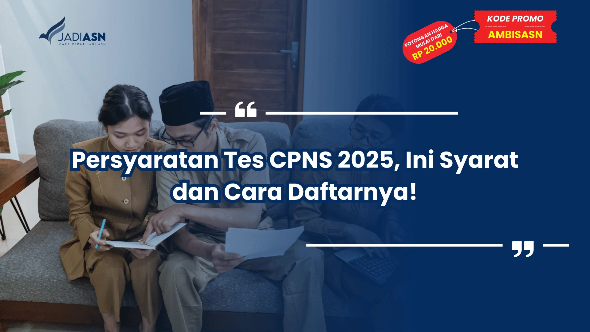 Persyaratan Tes CPNS 2025, Ini Syarat dan Cara Daftarnya!