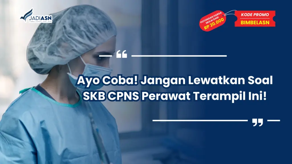 Soal SKB CPNS Perawat Terampil
