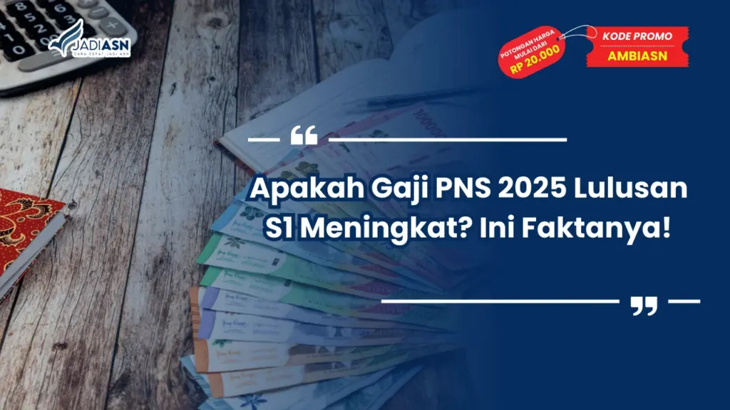 Gaji PNS 2025 Lulusan S1