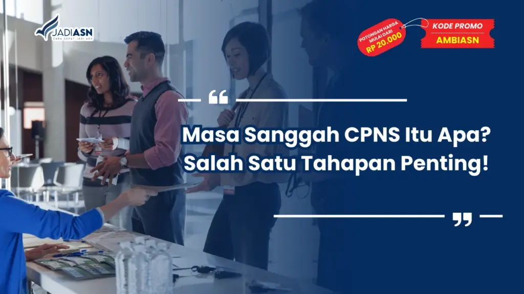 Masa Sanggah CPNS Itu Apa