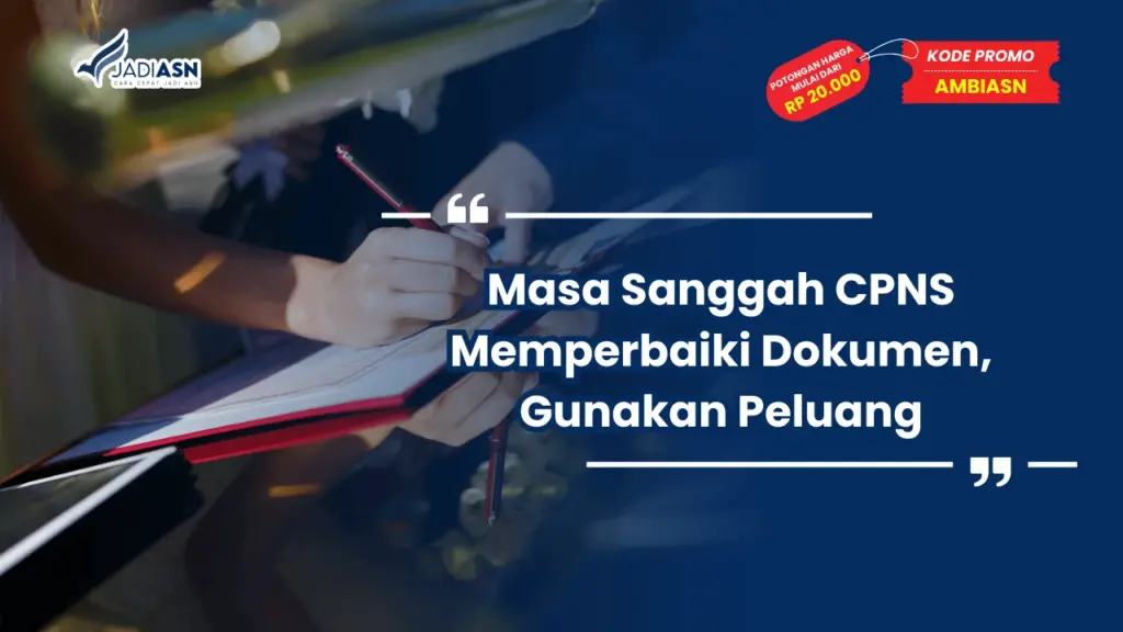Masa Sanggah CPNS Memperbaiki Dokumen