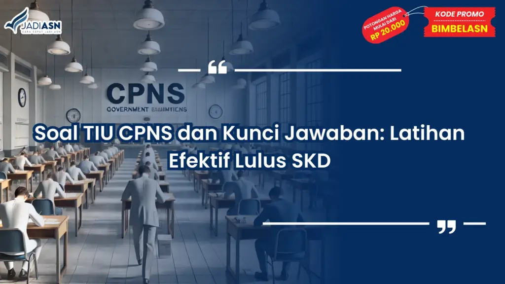 Soal TIU CPNS dan Kunci Jawaban