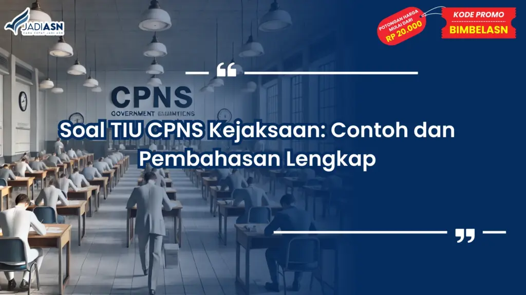 Soal TIU CPNS Kejaksaan
