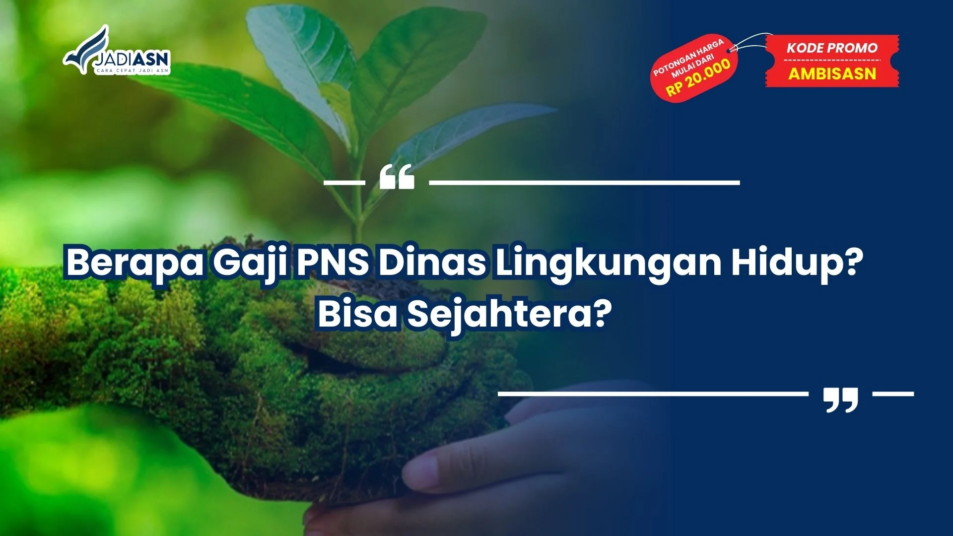 Berapa Gaji PNS Dinas Lingkungan Hidup