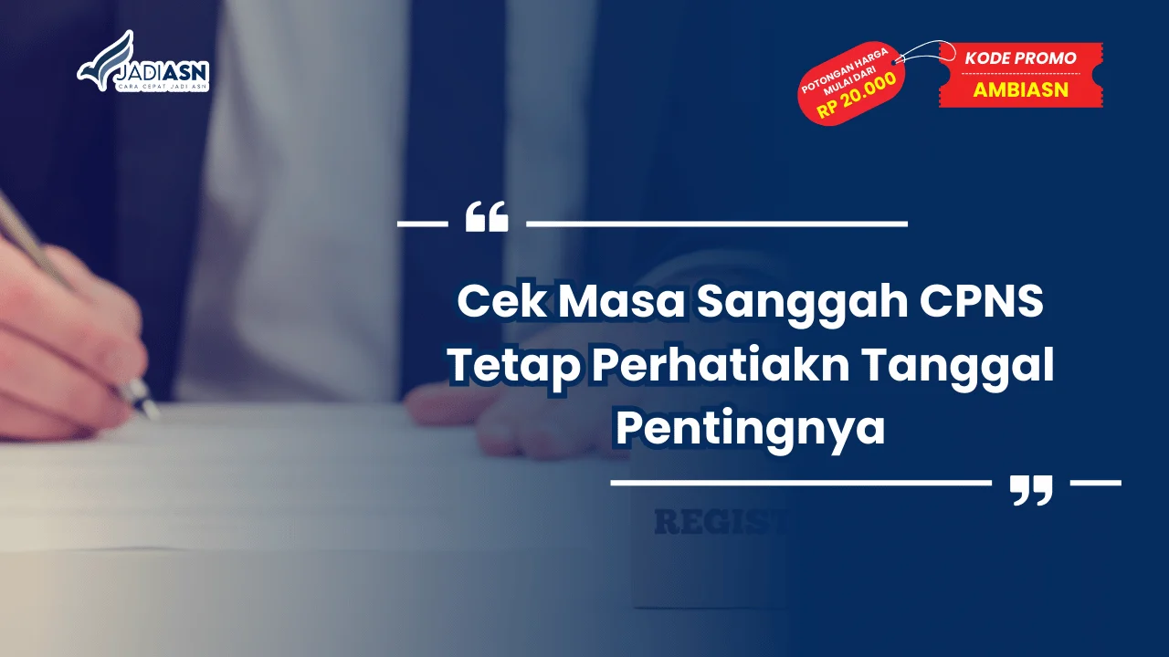 Cek Masa Sanggah CPNS