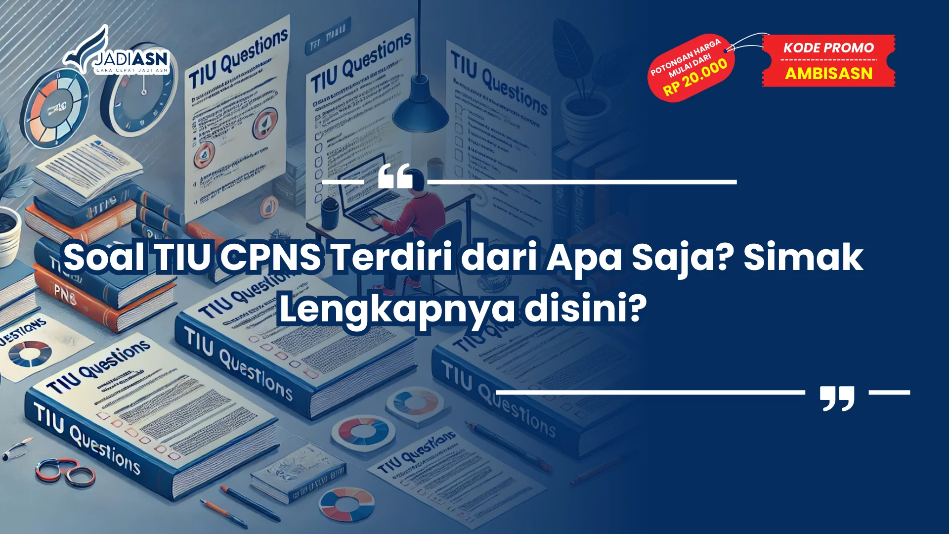 Soal TIU CPNS Terdiri dari Apa Saja