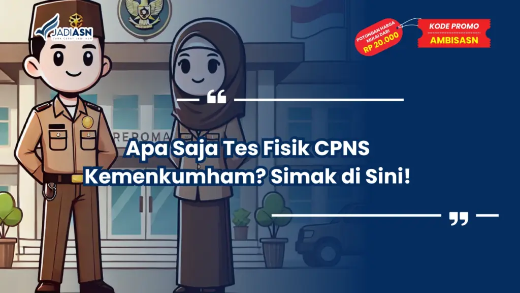 Apa Saja Tes Fisik CPNS Kemenkumham